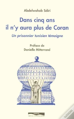Capa do artigo Dans Cinq Ans Il N'Y Aura Plus De Coran - Un Prisonnier Tunisien Témoigne