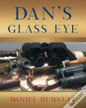 Dan'S Glass Eye