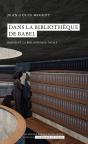 Dans La Bibliothèque De Babel : Borges Et La Bibliothèque Totale - Preview