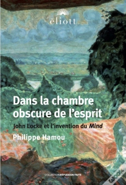 Capa do artigo Dans La Chambre Obscure De L'Esprit : John Locke Et L'Invention Du Mind