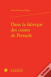 Dans La Fabrique Des Contes De Perrault