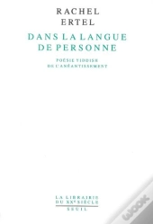 Dans La Langue De Personne ; Poésie Yiddish De L'Anéantissement