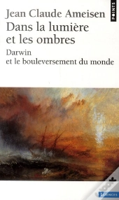 Dans La Lumiere Et Les Ombres. Darwin Et