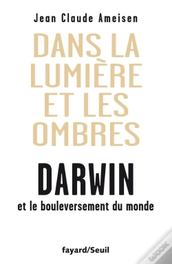 Capa do artigo Dans La Lumière Et Les Ombres ; Darwin Et Le Bouleversement Du Monde