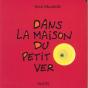 Dans La Maison Du Petit Ver - Preview