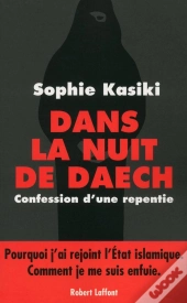 Dans La Nuit De Daech ; Confession D'Une Repentie