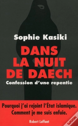 Capa do artigo Dans La Nuit De Daech ; Confession D'Une Repentie