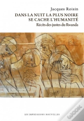 Dans La Nuit La Plus Noire Se Cache L'Humanite