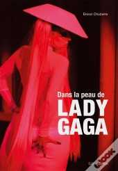 Dans La Peau De Lady Gaga