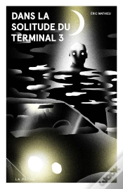Capa do artigo Dans La Solitude Du Terminal 3