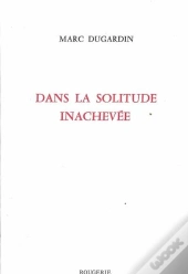 Dans La Solitude Inachevee