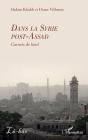 Dans La Syrie Post-Assad : Carnets De Bord - Preview