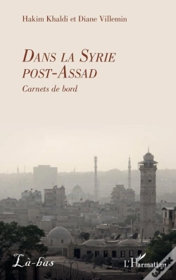Capa do artigo Dans La Syrie Post-Assad : Carnets De Bord