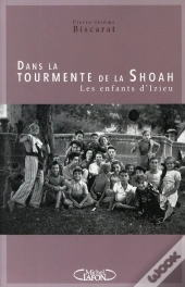 Dans La Tourmente De La Shoah ; Les Enfants D'Izieu