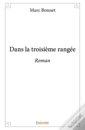 Dans La Troisieme Rangee - Roman
