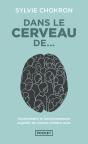 Dans Le Cerveau De... Comprendre Le Fonctionnement Cognitif De Chacun D'Entre Nous - Preview