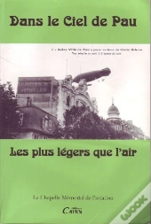 Dans Le Ciel De Pau Tome 2 ; Les Plus Légers Que L'Air