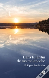Dans Le Jardin De Ma Mélancolie