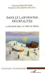 Dans Le Labyrinthe Des Réalités ; La Réalité Du Réel, Au Temps Du Virtuel - Preview