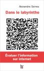 Dans Le Labyrinthe ; Évaluer L'Information Sur Internet - Preview