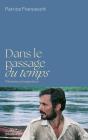 Dans Le Passage Du Temps : Mémoires D'Exploration - Preview