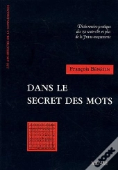 Dans Le Secret Des Mots ; Dictionnaire Pratique Des 150 Mots-Clés Et Plus De La Franc-Maçonnerie