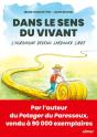 Dans Le Sens Du Vivant : L'Agronome Devenu Jardinier Libre - Preview