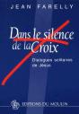Dans Le Silence De La Croix ; Dialogues Solitaires De Jésus - Preview