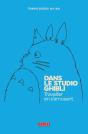 Dans Le Studio Ghibli : Travailler En S'Amusant - Preview