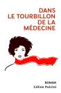 Dans Le Tourbillon De La Médecine - Preview