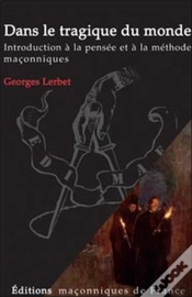 Capa do artigo Dans Le Tragique Du Monde ; Introduction À La Pensée Et À La Méthode Maçonnique