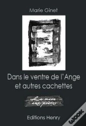 Dans Le Ventre De L'Ange Et Autres Cachettes