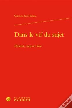 Capa do artigo Dans Le Vif Du Sujet : Diderot, Corps Et Âme