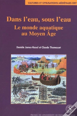 Capa do artigo Dans L'Eau, Sous L'Eau ; Le Monde Aquatique Au Moyen Âge