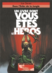 Dans L'Enfer De La Jungle (Loup Solitaire N 8)