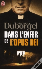 Dans L'Enfer De L'Opus Dei