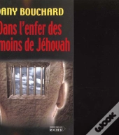 Dans L'Enfer Des Témoins De Jéhovah