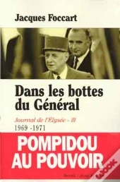 Dans Les Bottes Du Général : Journal De L'Elysée - Iii      1969-1971