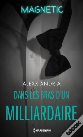 Dans Les Bras D'Un Milliardaire
