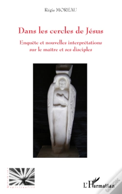 Capa do artigo Dans Les Cercles De Jésus ; Enquête Et Nouvelles Interpretations Sur Le Maître Et Ses Disciples