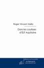 Dans Les Coulisses D'Elf Aquitaine - Preview