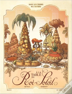 Capa do artigo Dans Les Cuisines De L'Histoire Tome 2 : À La Table Du Roi-Soleil