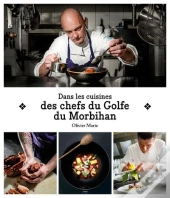 Dans Les Cuisines Des Chefs Du Golfe Du Morbihan