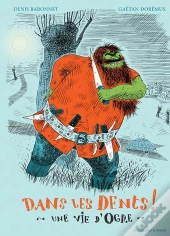 Dans Les Dents ! Une Vie D'Ogre