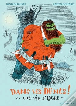 Capa do artigo Dans Les Dents ! Une Vie D'Ogre