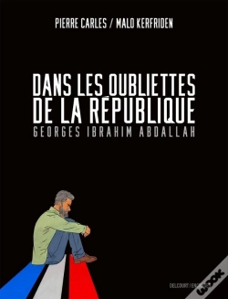 Capa do artigo Dans Les Oubliettes De La République : Georges Ibrahim Abdallah