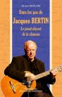 Dans Les Pas De Jacques Bertin : Le Géant Discret De La Chanson - Preview