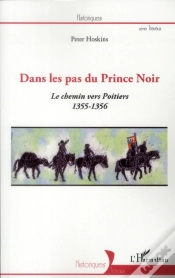 Capa do artigo Dans Les Pas Du Prince Noir ; Le Chemin Vers Poitiers (1355-1356)