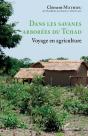 Dans Les Savanes Arborées Du Tchad ; Voyage En Agriculture - Preview