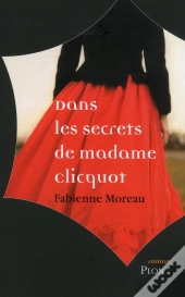 Dans Les Secrets De Mme Clicquot